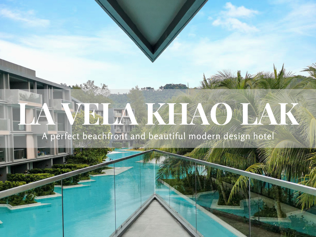 【La Vela Khao Lak】プーケットから近いリゾート地のカオラックオススメのホテル！